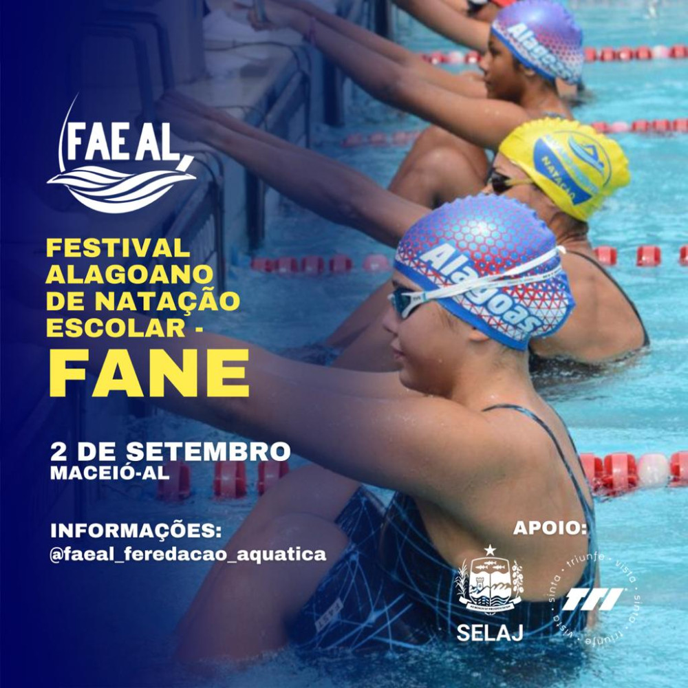 FESTIVAL ALAGOANO DE NATAÇÃO ESCOLAR - FANE Pré-Mirim a Senior